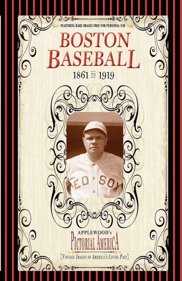 Pictorial America: Boston Baseball, curated by James Lantos