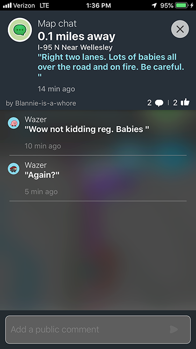 Waze chat thread near Wellesley: "Wow not kidding reg. Babies"